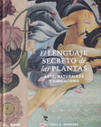El lenguaje secreto de las plantas