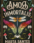 Amor Inmortalis - Marta Santés