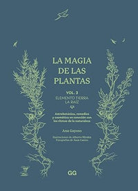 La magia de las plantas: Vol. 3. Elemento Tierra.