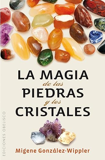 La magia de las piedras y los cristales