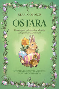 Ostara: Una completa guía para la celebración del equinoccio de primavera