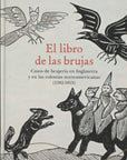 Katherine Howe El libro de las brujas: Casos de brujería en Inglaterra y en las colonias norteamericanas (1582-1813) - GreenWitchArt